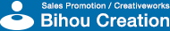 Sales Promotion / Creativeworks Bihou Creation